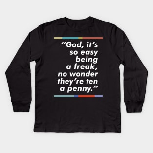 Peep Show / Freak / Typography Fan Art Quote Kids Long Sleeve T-Shirt